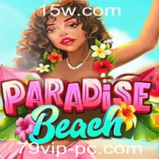 ParadiseBeach: Explorando o Novo Fenômeno do Entretenimento com 79vip